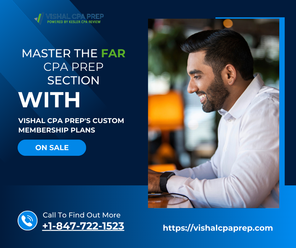 Master the FAR CPA Prep Section with Vishal's Membership Plans