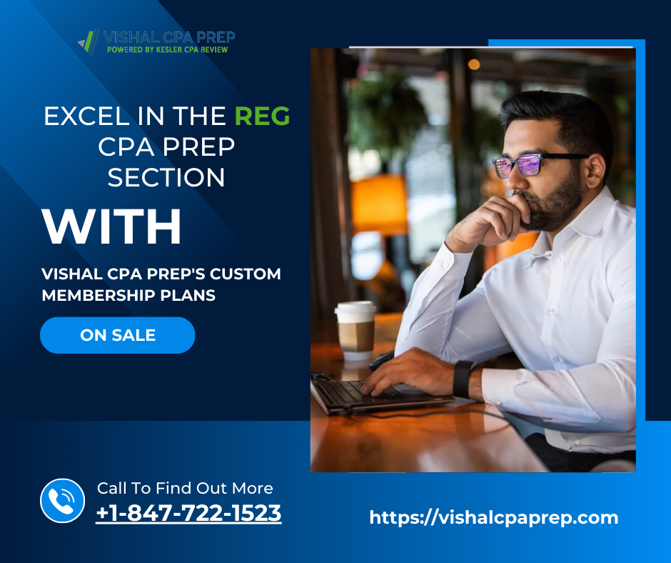Excel in the REG CPA Prep Section for 2024 with Vishal's Membership Plans