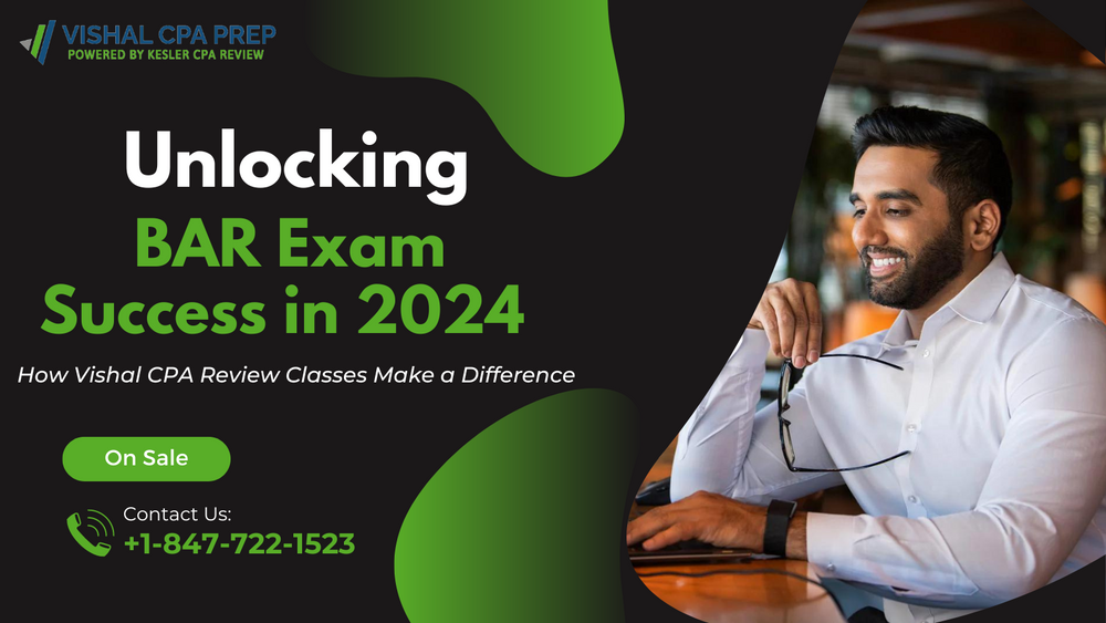 Unlocking BAR Exam Success in 2024: How Vishal CPA Review Classes Make a Difference